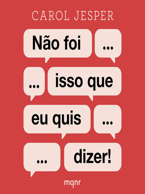 cover image of Não foi isso que eu quis dizer!